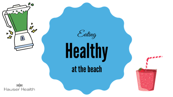 Eating Healthy at the Beach